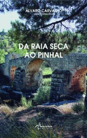 Da Raia Seca ao Pinhal