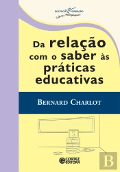 Da Relação Com O Saber Às Práticas Educativas