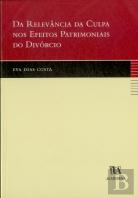 Da Relevância da Culpa nos Efeitos Patrimoniais do Divórcio