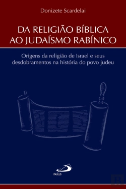 Bertrand.pt - Da Religião Bíblica Ao Judaísmo Rabínico