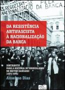 Da Resistência Antifascista à Nacionalização da Banca