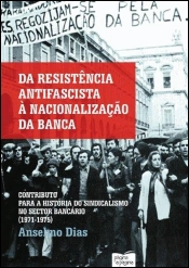 Da Resistência Antifascista à Nacionalização da Banca