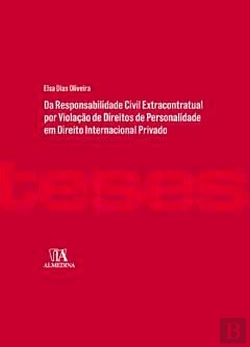 Bertrand.pt - Da Responsabilidade Civil Extracontratual por Violação de Direitos de Personalidade em Direito Internacional