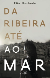 Da Ribeira Até ao Mar