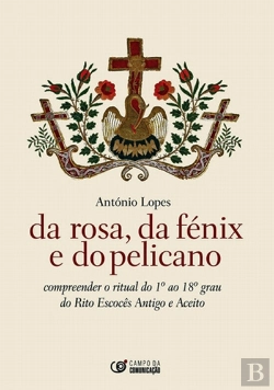 Bertrand.pt - Da Rosa, da Fénix e do Pelicano
