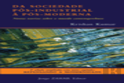 Da Sociedade Pós-Industrial à Pós-Moderna
