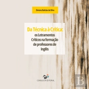 Da Técnica À Crítica: Os Letramentos Críticos Na Formação De Professores De Inglês