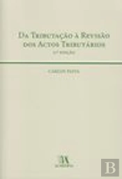 Da Tributação à Revisão dos Actos Tributários