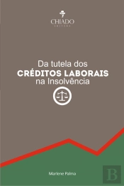 Da Tutela dos Créditos Laborais na Insolvência