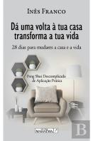 Dá uma Volta à Tua Casa e Transforma a Tua Vida