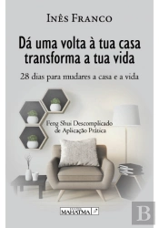 Dá uma Volta à Tua Casa e Transforma a Tua Vida