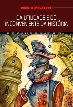 Bertrand.pt - Da Utilidade E Do Inconveniente Da História Para A Vida