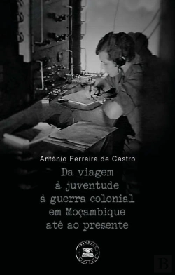 Bertrand.pt - Da Viagem à Juventude à Guerra Colonial em Moçambique Até ao Presente