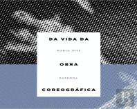 Da Vida da Obra Coreográfica
