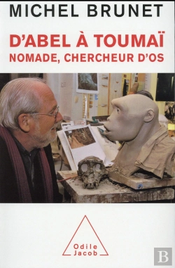 Bertrand.pt - D'Abel A Toumai ; Nomade, Chercheur D'Os