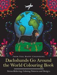 Dachshunds Go Around The World Colouring Book