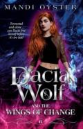 Dacia Wolf & The Wings Of Change