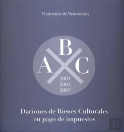 Bertrand.pt - Daciones De Bienes Culturales En Pago De Impuestos. 2001, 2002, 2003