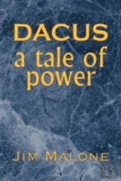 Dacus, A Tale Of Power