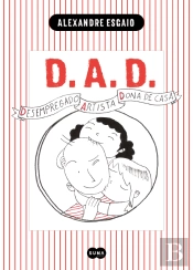 D.A.D. - Desempregado, Artista e Dona de Casa