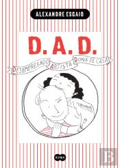 D.A.D. - Desempregado, Artista e Dona de Casa