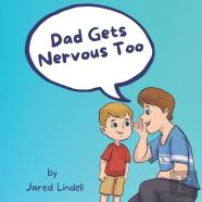 Dad Gets Nervous Too