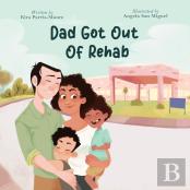 Dad Got Out Of Rehab