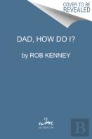 Dad, How Do I?