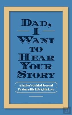 Bertrand.pt - Dad, I Want To Hear Your Story