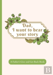 Dad, I Want To Hear Your Story