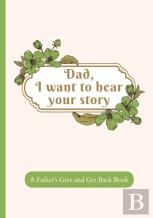 Dad, I Want To Hear Your Story