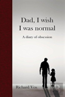 Dad, I Wish I Was Normal