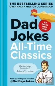 Dad Jokes: All-Time Classics