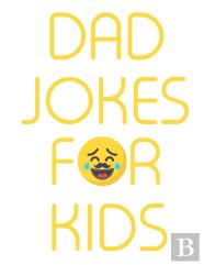 Dad Jokes For Kids