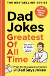 Dad Jokes: Greatest Of All Time
