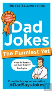 Dad Jokes: The Funniest Yet