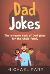 Dad Jokes: The Ultimate Book Of Dad Joke