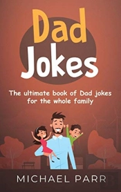 Dad Jokes: The Ultimate Book Of Dad Joke
