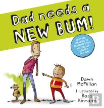 Dad Needs A New Bum!
