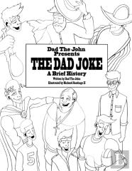 Dad The John Presents The Dad Joke, A Brief History