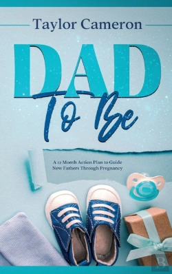 Bertrand.pt - Dad To Be: A 12 Month Action Plan To Gui