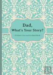 Dad, What'S Your Story?