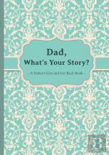 Dad, What'S Your Story?