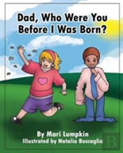 Dad, Who Were You Before I Was Born?