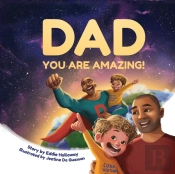 Dad You Are Amazing!