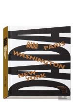 Dada ; Paris-Washington-New York