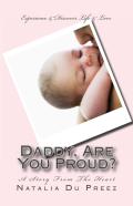 Daddy, Are You Proud?
