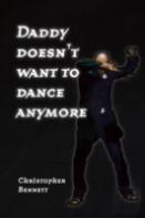 Daddy Doesn'T Want To Dance Anymore