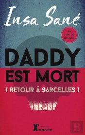 Daddy Est Mort (Retour À Sarcelles)
