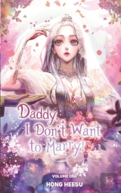 Daddy, I Don'T Want To Marry!  Vol. 1  N